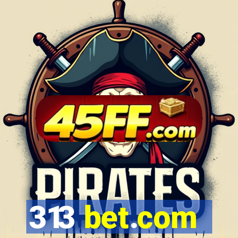 313 bet.com